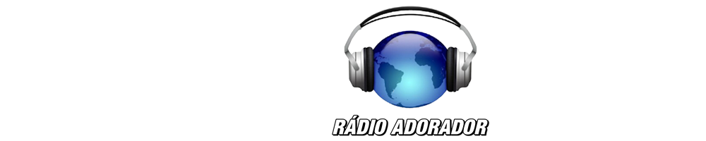 RÁDIO ADORADOR